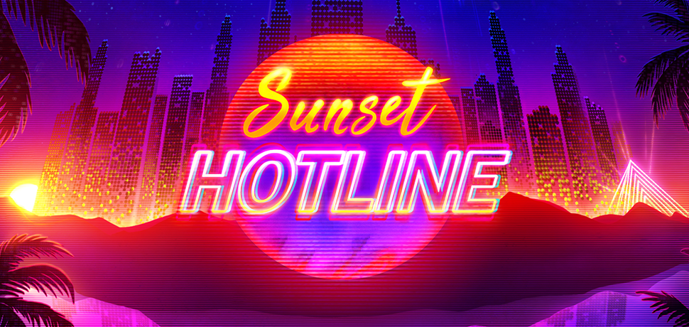SUNSET HOTLINE