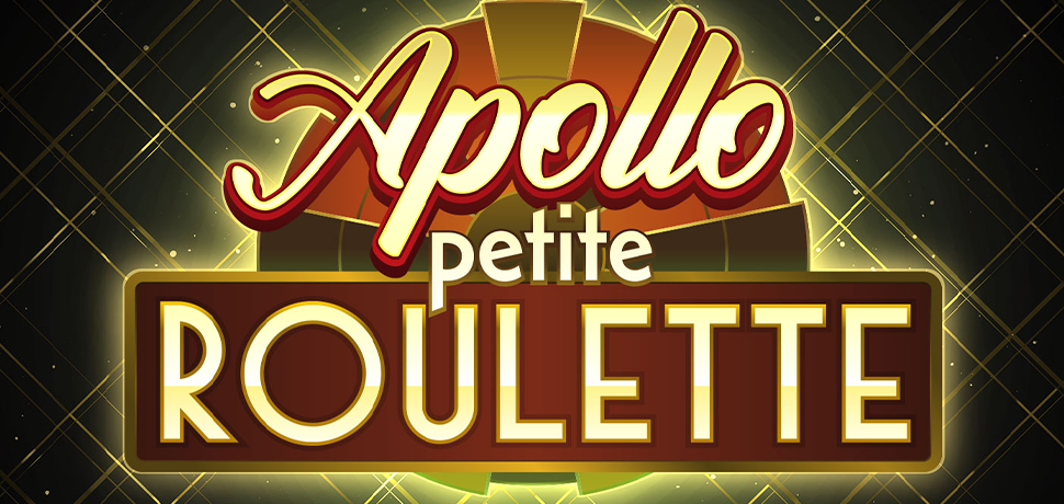 APOLLO PETITE ROULETTE